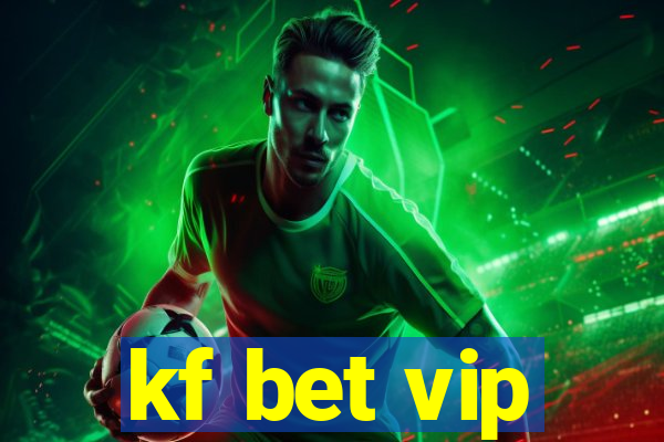 kf bet vip